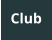 Club