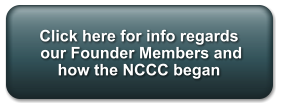 Click here for info regards  our Founder Members and how the NCCC began