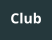 Club